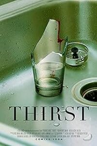 Download Thirst (2023) Dual Audio (Hindi-English) 480p [350MB] || 720p [1.2GB]