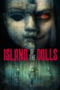 Download Island of the Dolls (2023) {English With Subtitles} 480p [300MB] || 720p [700MB] || 1080p [1.5GB]