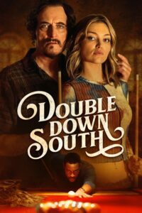 Download Double Down South (2024) {English Audio} Esubs WEB-DL 480p [380MB] || 720p [1GB] || 1080p [2.5GB]