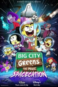 Download Big City Greens the Movie: Spacecation (2024) (English Audio) Esubs Web-Dl 480p [250MB] || 720p [680MB] || 1080p [1.6GB]