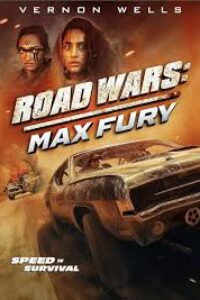 Download Road Wars: Max Fury (2024) (English Audio) Esubs Web-Dl 480p [250MB] || 720p [670MB] || 1080p [1.6GB]